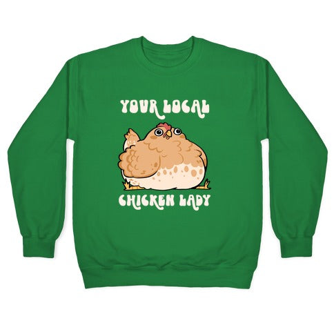 Your Local Chicken Lady Crewneck Sweatshirt
